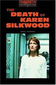 The Oxford Bookworms Library: Stage 2: 700 Headwords The Death of Karen Silkwood (Oxford Bookworms Library)