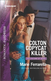 Colton Copycat Killer (Coltons of Texas, Bk 1) (Harlequin Romantic Suspense, No 1879)