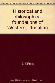 Historical and philosophical foundations of Western education