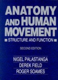 Anatomy and Human Movement: Structure and Function