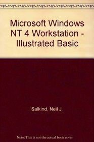Microsoft Windows NT 4 Workstation - Illustrated BASIC