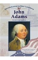 John Adams: Second U.S. President (Revolutionary War Leaders)