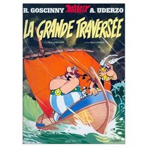 La GRande Traversee (French edition of Asterix and the Great Crossing)