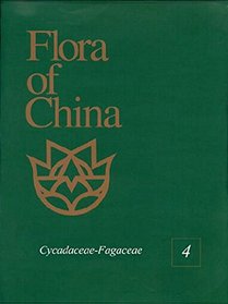 Flora of China, Volume 4, Cycadaceae through Fagaceae (Flora of China)