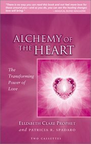 Alchemy of the Heart: How to Give and Receive More Love