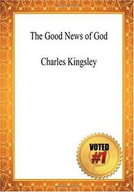 The Good News of God - Charles Kingsley