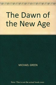 THE DAWN OF THE NEW AGE