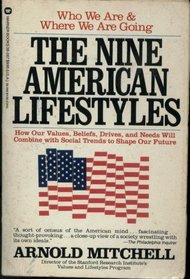 Nine American Lifestyles: Who We Are and Where We're Going
