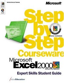 Microsoft  Excel 2000 Step by Step Courseware Expert Skills Class Pack (Step By Step Courseware. Expert Skills Student Guide)