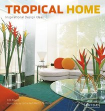 Tropical Home: Inspirational Design Ideas