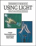 Using Light (Designs in Science)