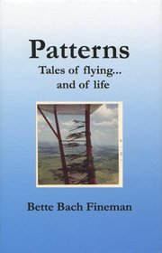 Patterns: Tales of Flying and of Life
