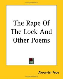 The Rape Of The Lock And Other Poems