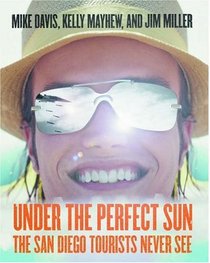 Under the Perfect Sun: The San Diego Tourists Never See