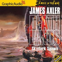 Skydark Spawn (Deathlands, No. 61) (Deathlands) (Deathlands) (Deathlands)