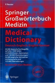 Springer Grobworterbuch Medizin: Deutsch-Englisch = Medical Dictionary : English-German