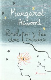 Penelope Y Las Doce Criadas (Fuera De Coleccion) (Spanish Edition)