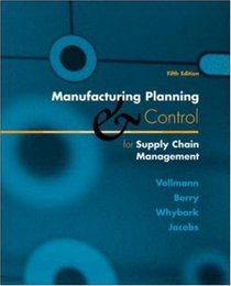 Manufacturing Planning and Control for Supply Chain Management