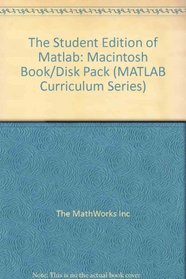 The Student Edition of Matlab: Macintosh Book/Disk Pack (MATLAB Curriculum Series)