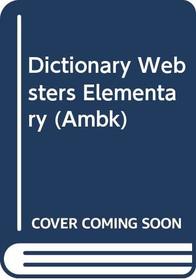 Dictionary Websters Elementary (Ambk)
