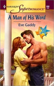 A Man of His Word (Return To East Texas, Bk 3) (Harlequin Superromance, No 990)