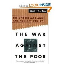 The War Against the Poor: The Underclass and Antipoverty Policy