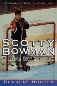 Scotty Bowman: A Life in Hocke