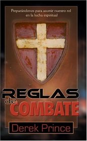 Reglas de combate: Preparandonos para asumir nuestro rol en la lucha espiritual (Spanish Edition)