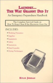Laundry...The Way Granny Did It: An Emergency Preparedness Handbook