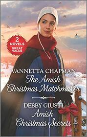 The Amish Christmas Matchmaker and Amish Christmas Secrets: A 2-in-1 Collection