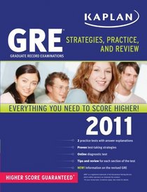Kaplan GRE 2011: Strategies, Practice, and Review (Kaplan Gre Exam)