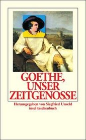 Goethe, unser Zeitgenosse. ber Fremdes und Eigenes.