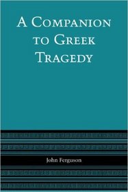 Companion to Greek Tragedy