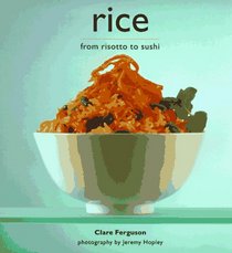 Rice: From Risotto to Sushi