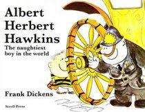 Albert Herbert Hawkins: The Naughtiest Boy in the World