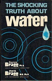 The shocking truth about water;: A universal fluid of death,