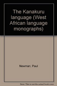 The Kanakuru language (West African language monographs)