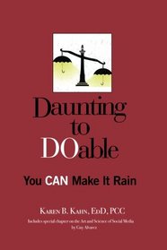 Daunting to DOable: You CAN Make It Rain