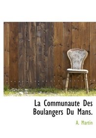 La Communaute Des Boulangers Du Mans. (French Edition)