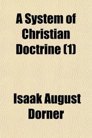 A System of Christian Doctrine (1)