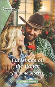 Christmas on the Ranch (Hearts of Big Sky, Bk 2) (Harlequin Heartwarming, No 358) (Larger Print)
