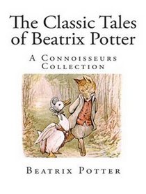 Timeless Tales of Beatrix Potter: Peter Rabbit and Friends