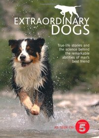 Extraordinary Dogs. Elizabeth Wilhide (TV Tie in)