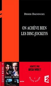 On acheve bien les disc-jockeys (French Edition)