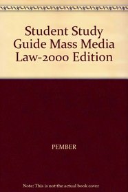 Student Study Guide Mass Media Law-2000 Edition