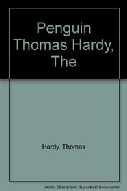 The Penguin Thomas Hardy: Under the Greenwood Tree (The Mellstock Quire: A Rural Painting of the Dutch School); Far from the Madding Crowd; The Return ... Casterbridge: A Story of a Man of Character