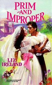 Prim and Improper (Harlequin Historical, No 410)