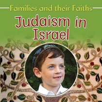 Judaism in Israel (Families and Their Faiths)