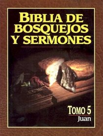 Biblia de bosquejos y sermones: Juan: Preacher's Outline and Sermon Bible: John (Biblia/Bosque/Serm)