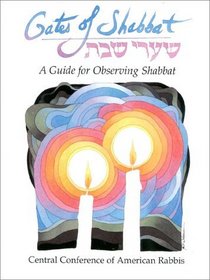 Gates of Shabbat: A Guide for Observing Shabbat